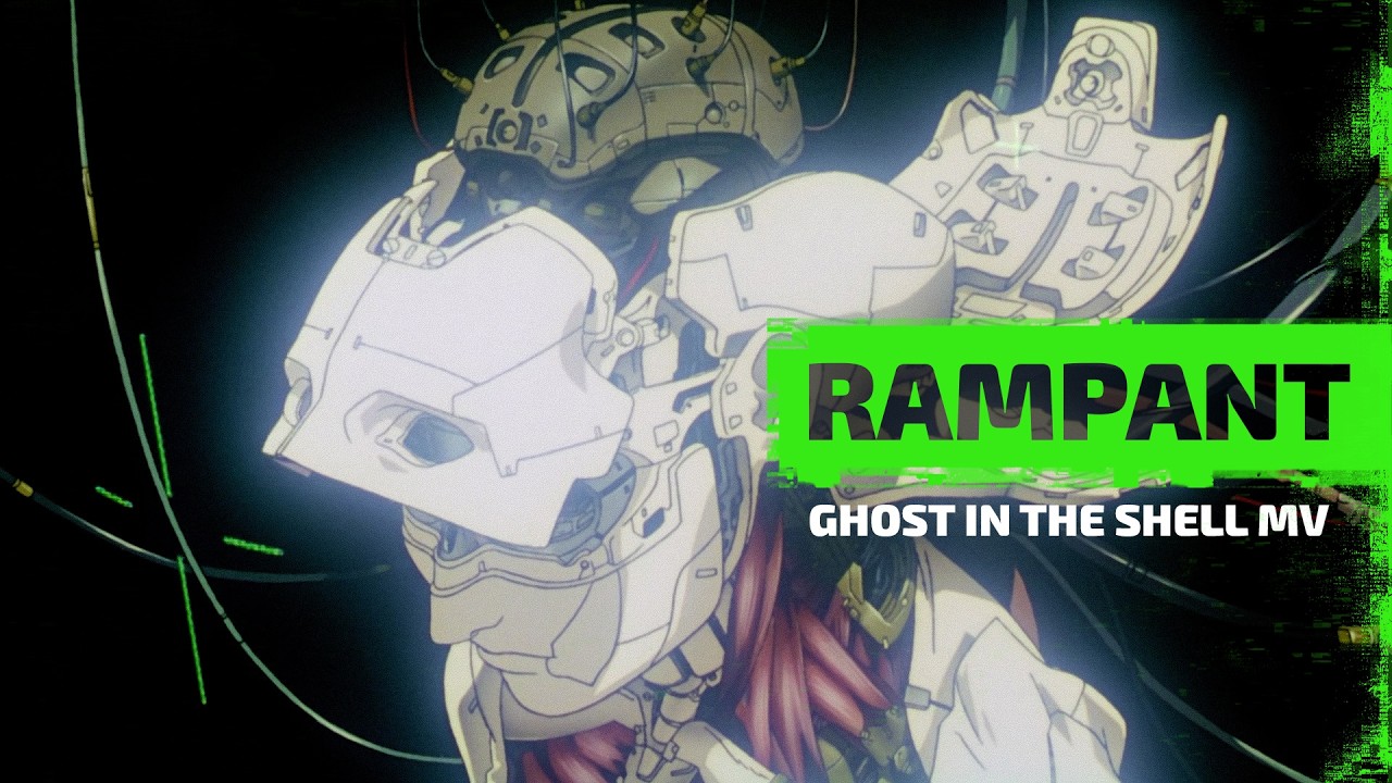 RAMPANT x Ghost in the Shell: Music Video Edit