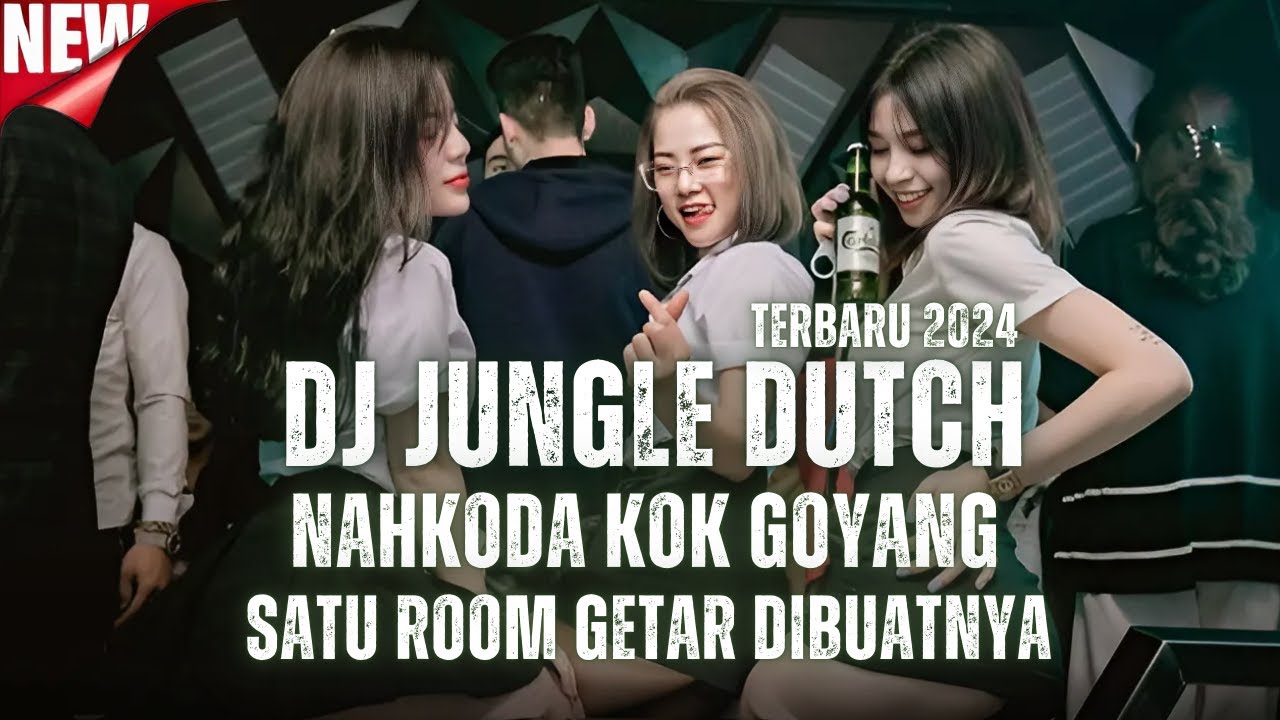 NAHKODA BUAT SATU ROOM GOYANG SEMUA!!! || DJ JUNGLE DUTCH FULL BASS VIRAL TIKTOK TERBARU 2024