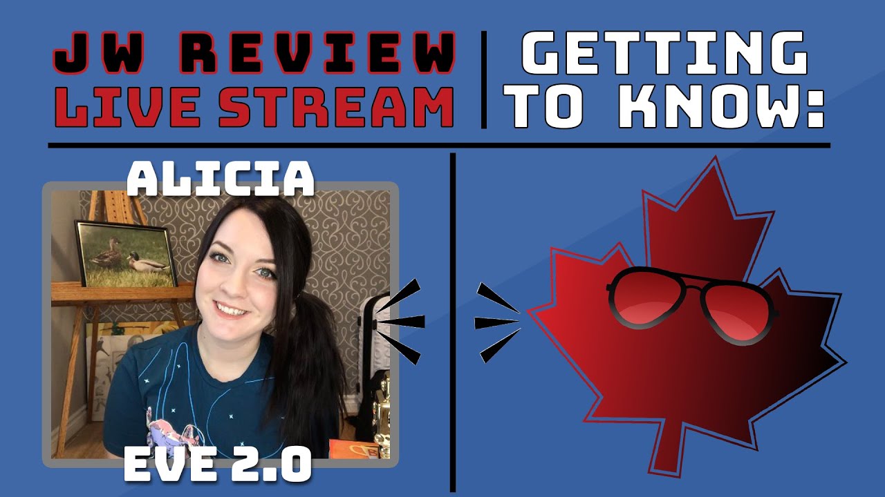 🔴 JW Review Live Stream - Getting To Know: Alicia from Eve 2.0