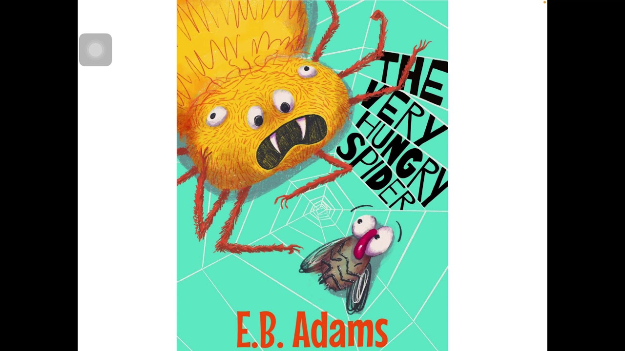 The Very Hungry Spider by E. B. Adams