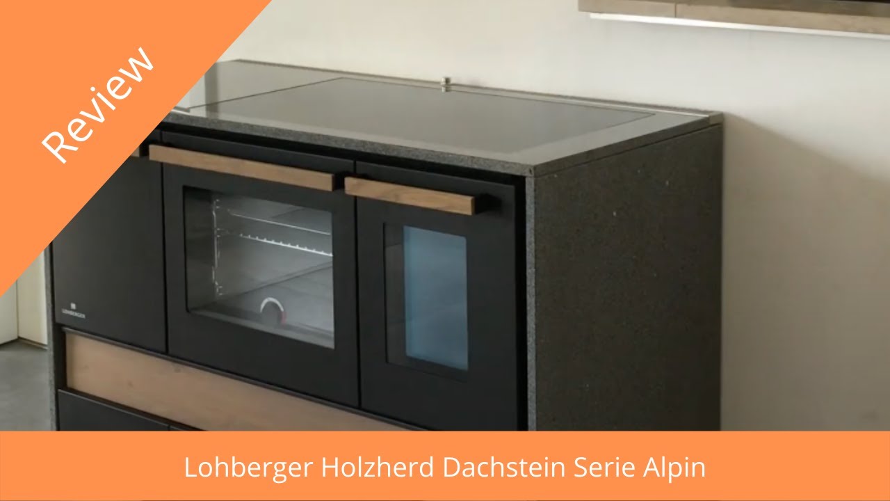 Lohberger Holzherd Dachstein Serie Alpin - Holzherd - Review & Empfehlung
