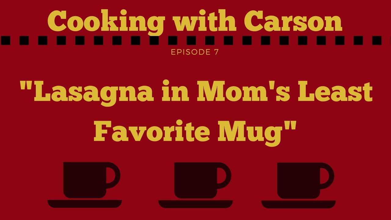 Cooking with Carson ft. moms least fav mug