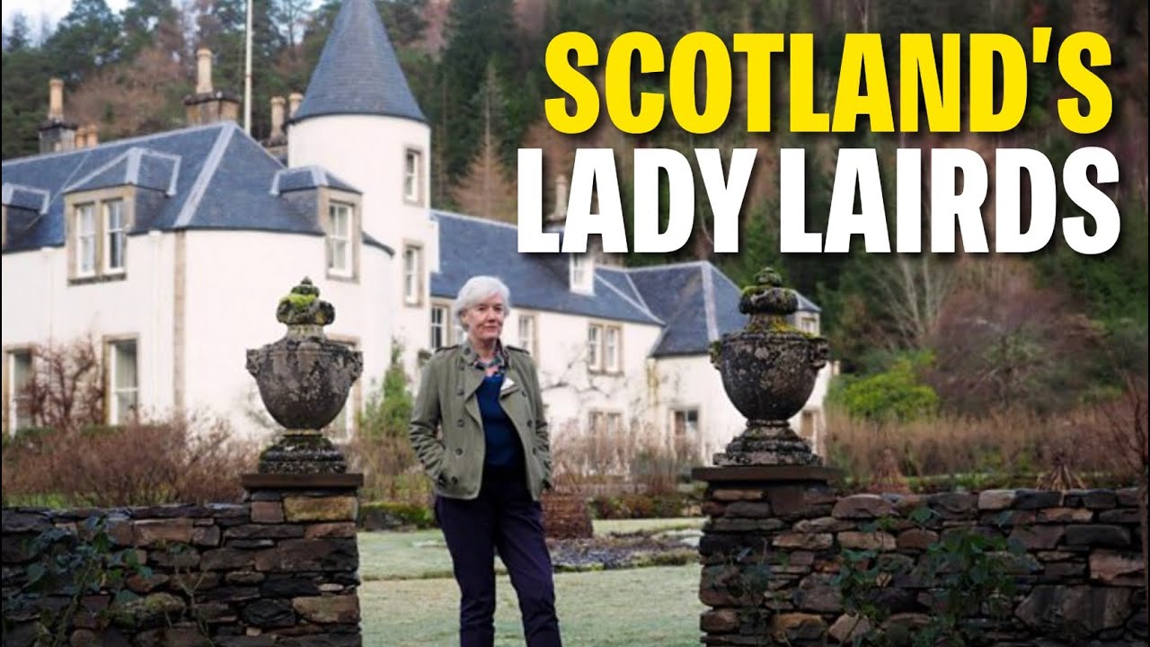 What It Takes to Run a Highland Estate | Lady Lairds Full Documentary Seriesn