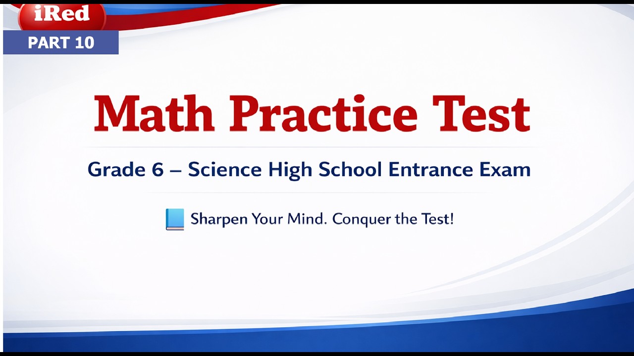 Math Practice Test for Science High School Entrance Exam