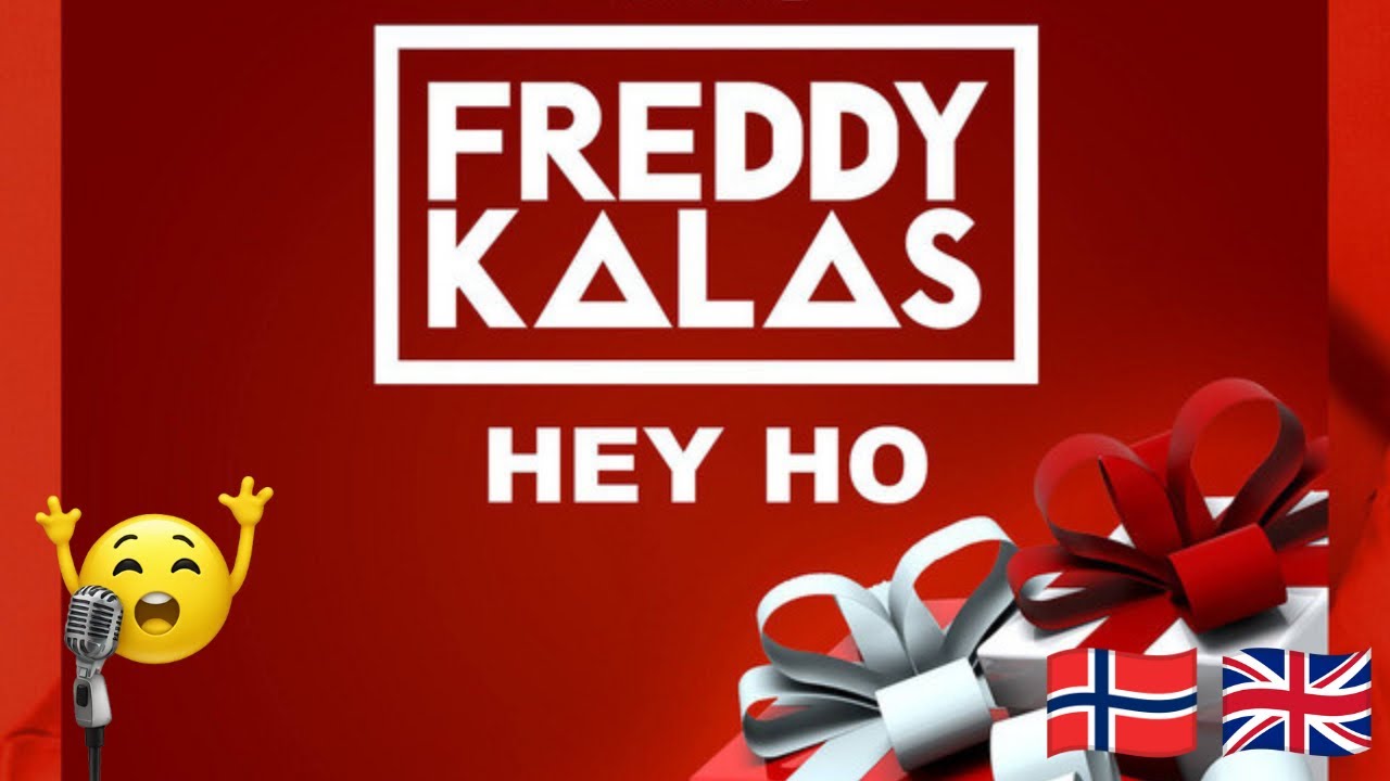 Hey Ho - Karaoke feat. Freddy Kalas 