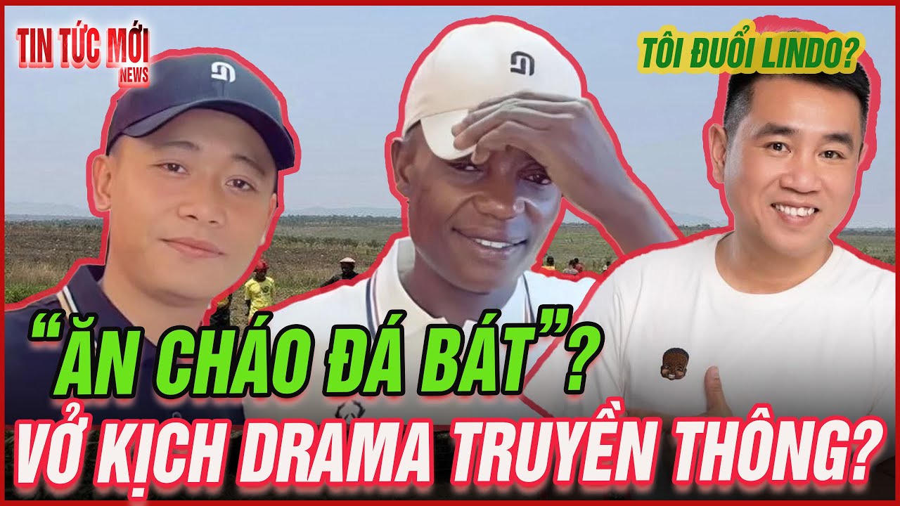 Lindo – Team Châu Phi Khi mâu thuẫn cá nhân va chạm lợi ích tập thể