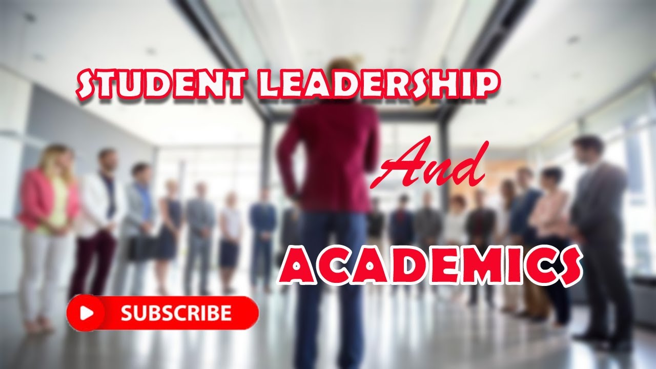How to effectively balance leadership and academics