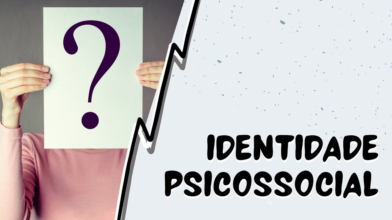 Identidade Psicossocial