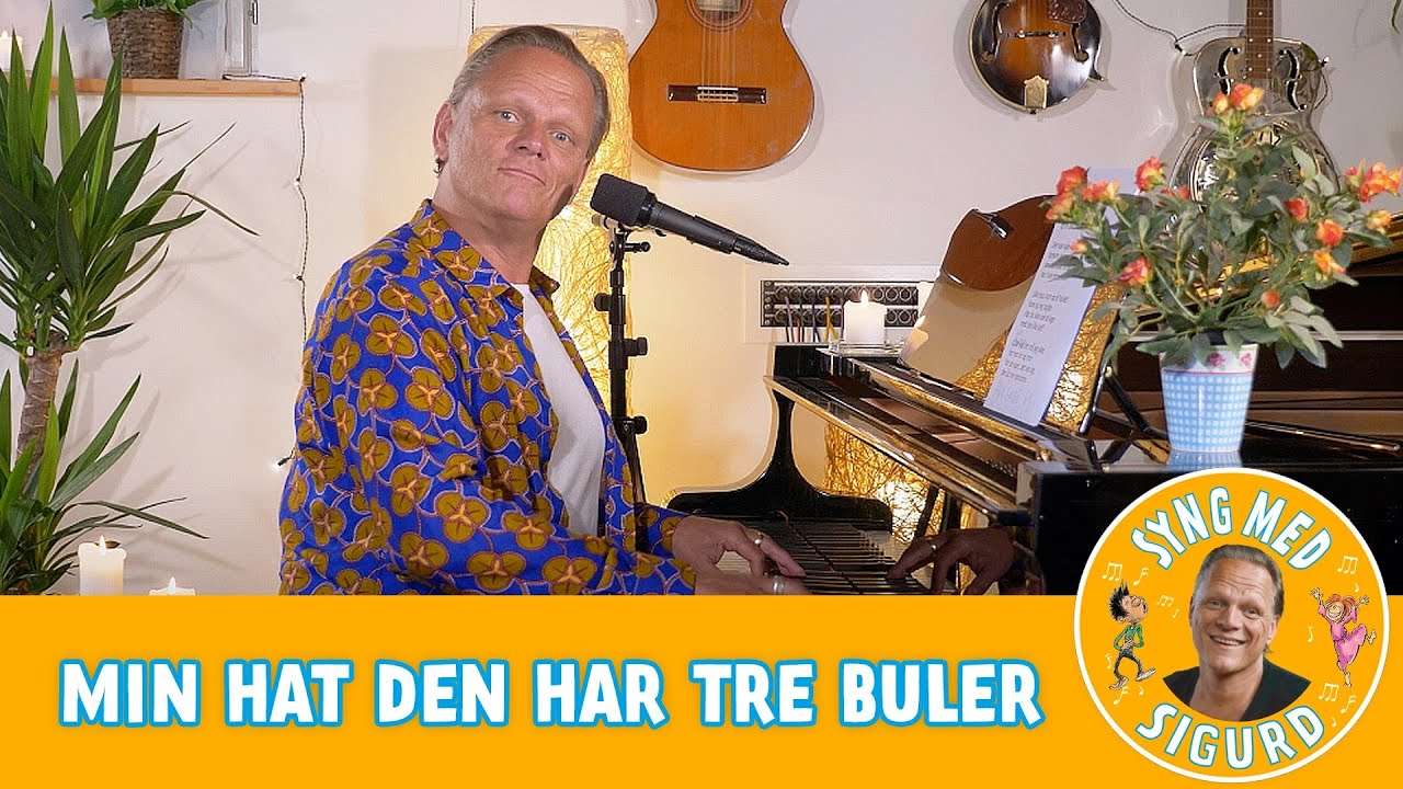 Min hat den har tre buler I Syng med Sigurd I Sigurd Barrett