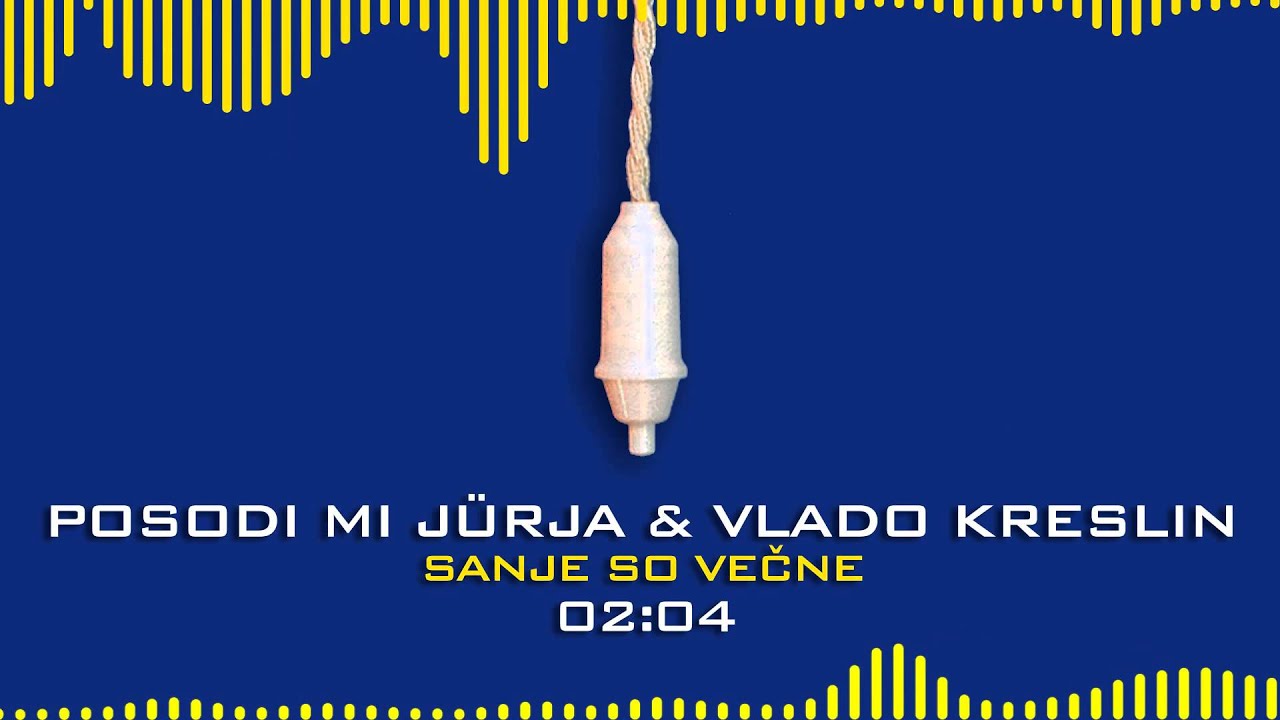 Posodi mi jűrja & Vlado Kreslin  - Sanje so večne (Ugasnite luči)