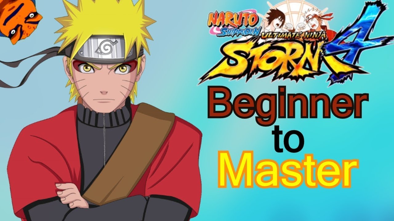 (Sage Mode - Naruto) - Beginner to Master - Naruto Shippuden Ultimate Ninja Storm 4 Tutorial