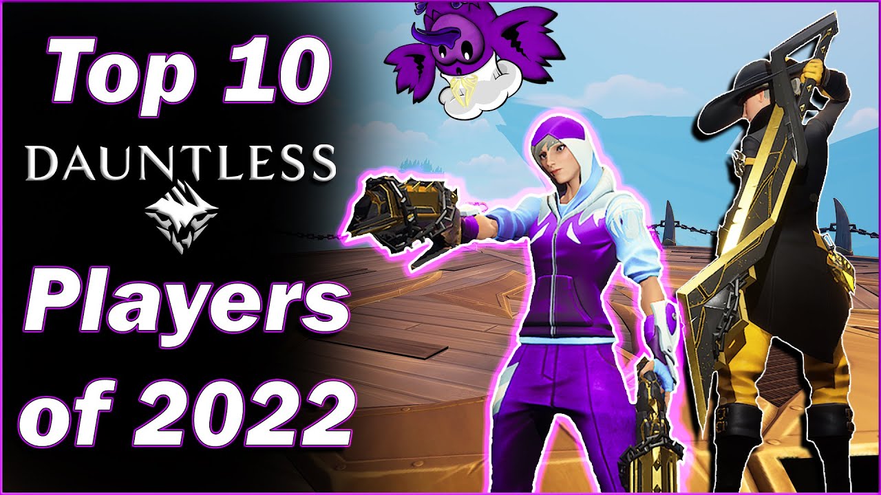 The Top 10 Dauntless Players of 2022