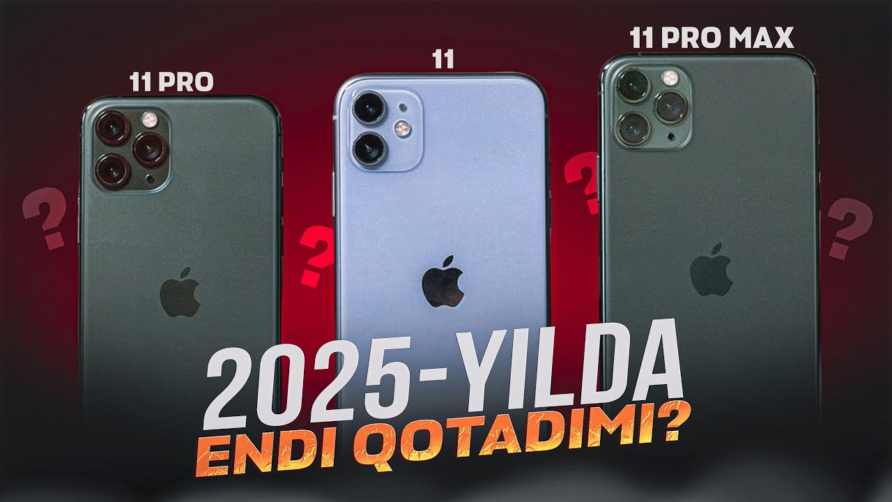 IPHONE 11 SERIASI 2025 - YILDA ENDI QOTADIMI?