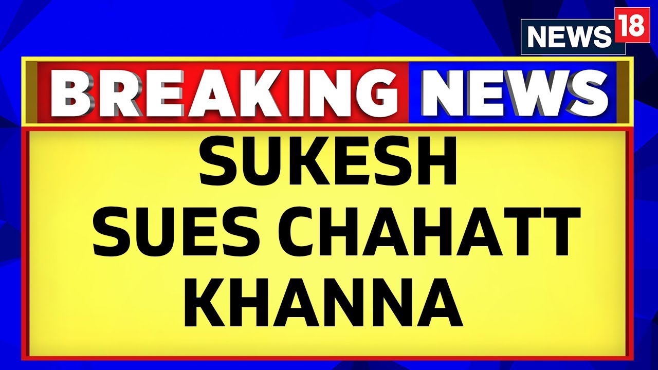 Sukesh Chandrasekhar Story | Sukesh Chandrashekhar Sues Actress Chahatt Khanna | English News