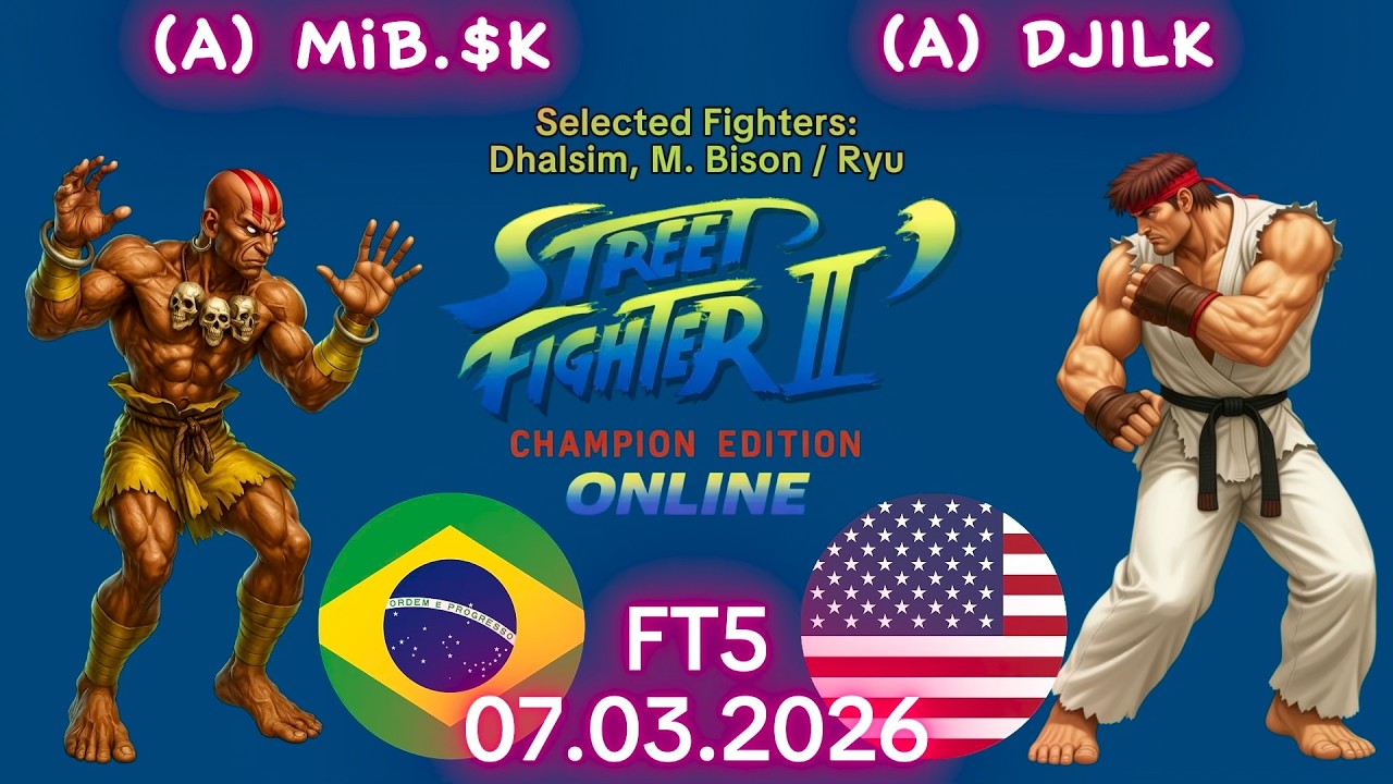 MiB.$K VS. DJILK - ONLINE MATCH! - Street Fighter II' Champion Edition - FT5 - 07.03.2026