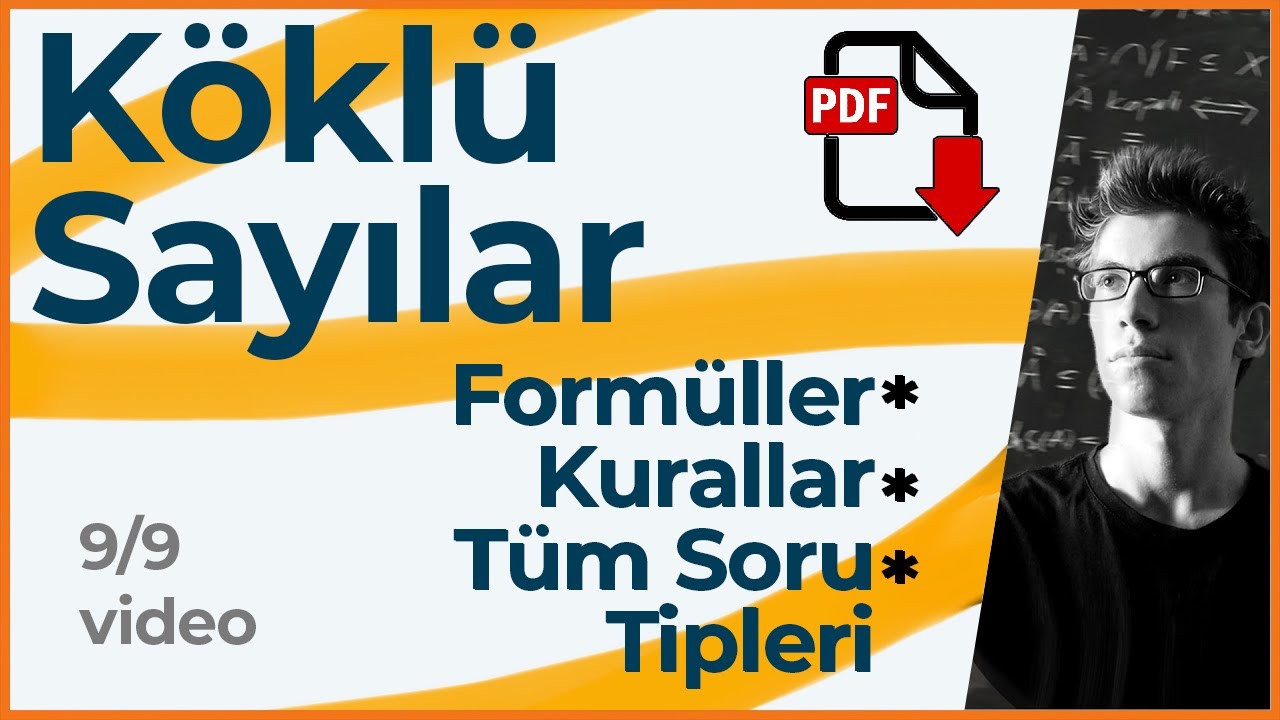 SADECE KÖKLÜ SAYILAR (Tüm Formüller, Kurallar, Özellikler..) +PDF