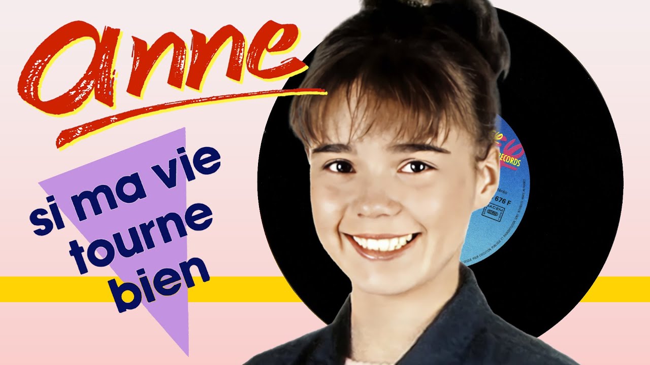 ANNE | Si ma vie tourne bien | Clip officiel | 1990