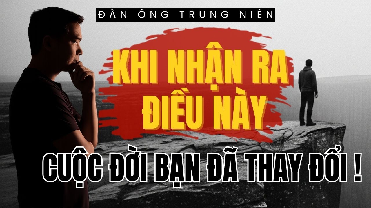 KHÔNG AI GÁNH VÁC THAY BẠN | Tư Duy Thay Đổi Cuộc Đời   | Đàn Ông Trung Niên