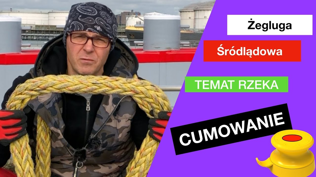 Żegluga Śródlądowa Temat Rzeka odc.  4   Cumowanie