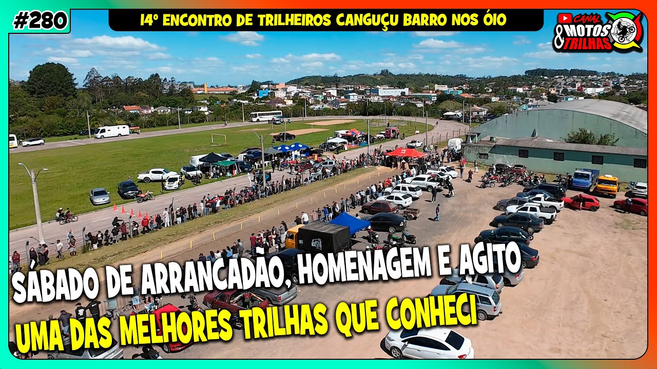 14º ENCONTRO DE TRILHEIROS BARRO NOS ÓIO, SÁBADO DE ARRANCADÃO, HOMENAGEM E RESENHA - PT01 - EP280