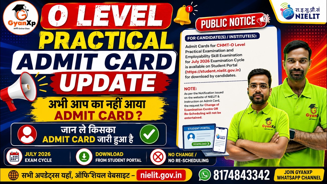 O Level July 2026 Practical Admit Card Update 🔥 | अभी आपका Admit Card नहीं आया? जानिए किसका जारी हुआ