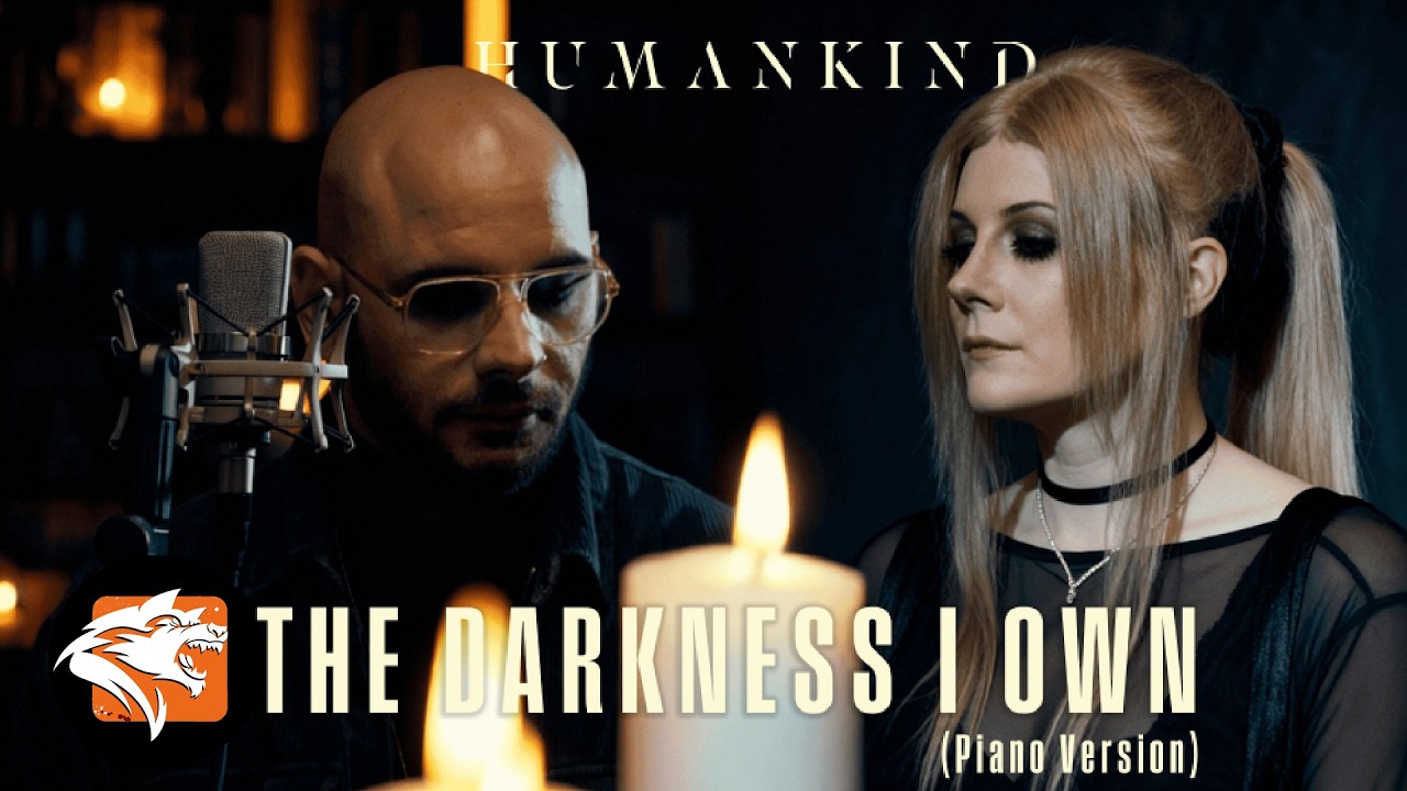 HUMANKIND - The Darkness I Own (Piano Version) (Official Music Video)