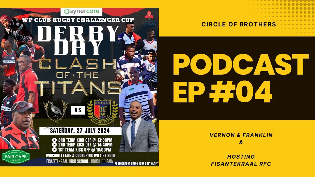 Circle Of Brothers- Episode 4 (Special Edition)-Fisantekraal Rugby Club