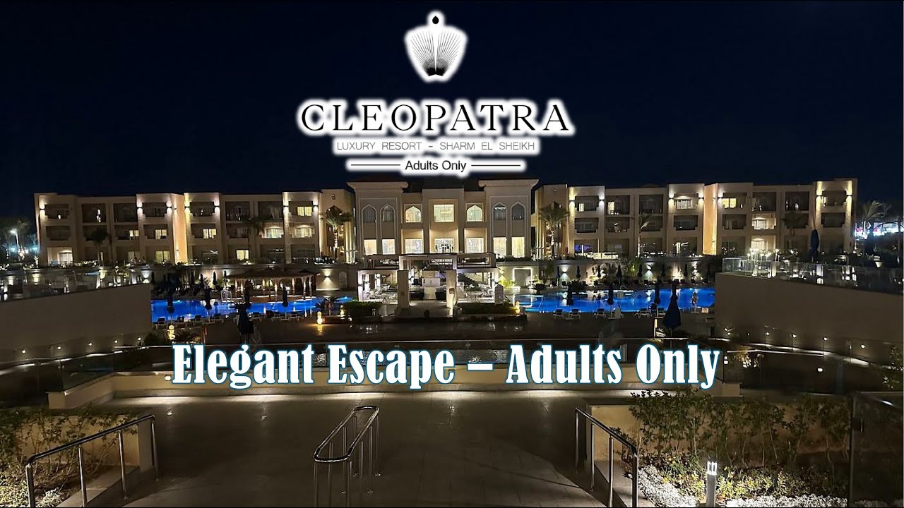 Cleopatra Luxury Resort Sharm – Обзор только для взрослых
