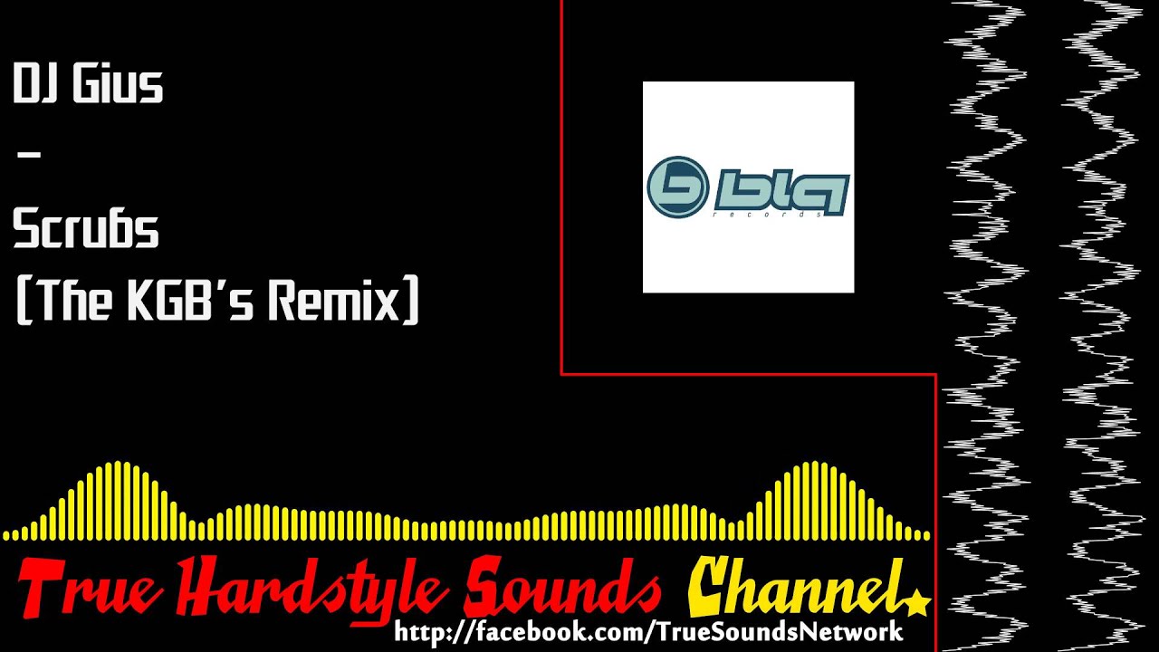 DJ Gius - Scrubs (The KGB's Remix)