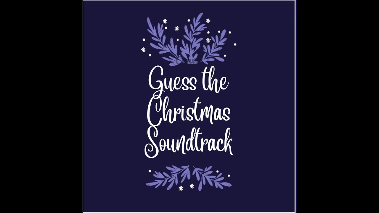 Guess the Christmas Movie Soundtrack!
