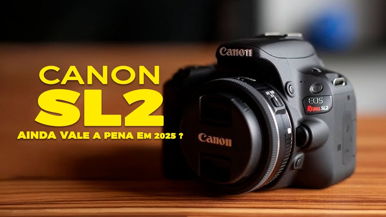 Canon SL2 em Pleno 2025? Descubra Por Que Ela Ainda É Uma Ótima Escolha!