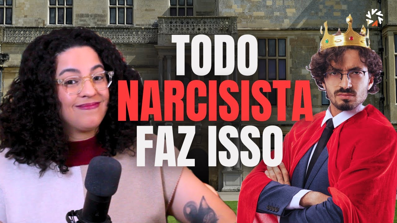 Todo narcisista faz ISSO nos relacionamentos. E você precisa saber! | Acidamente