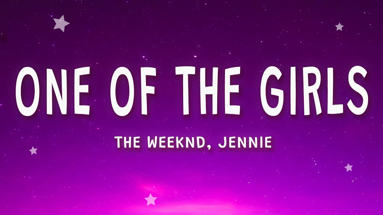 The Weeknd, JENNIE, Lily-Rose Depp - One Of The Girls (Lyrics)