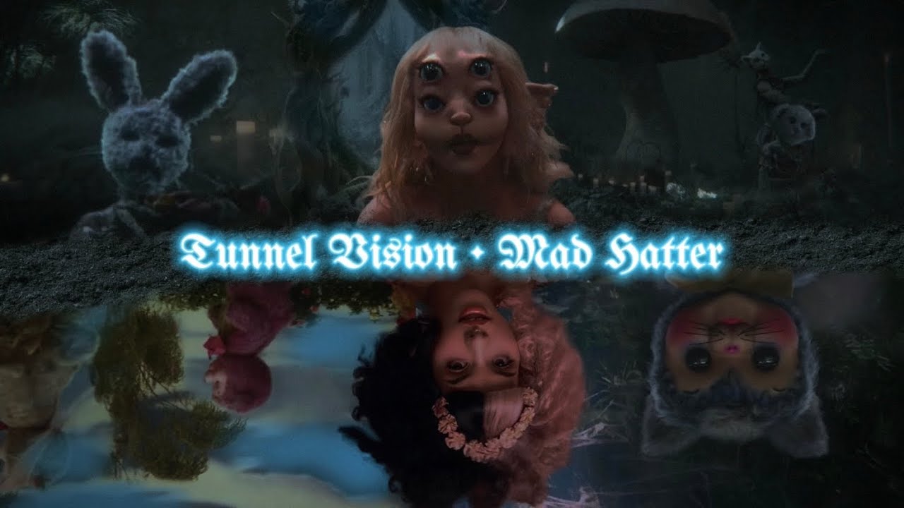 Tunnel Vision x Mad Hatter - Melanie Martinez (A Portals Mashup)