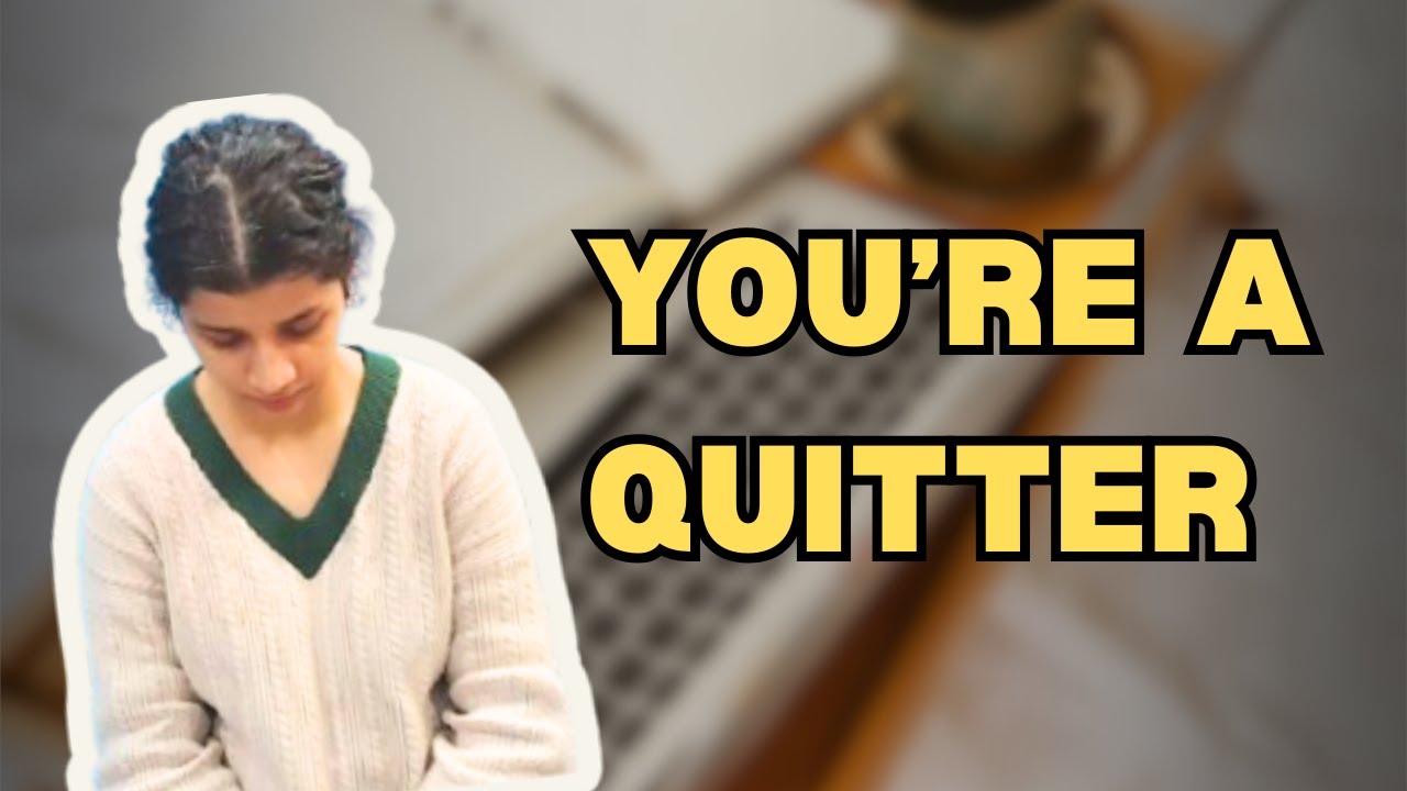 Why Everyone Quits 💔