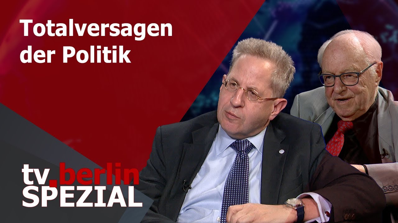 Dr. Hans-Georg Maaßen: Totalversagen der Politik - tv.berlin Spezial
