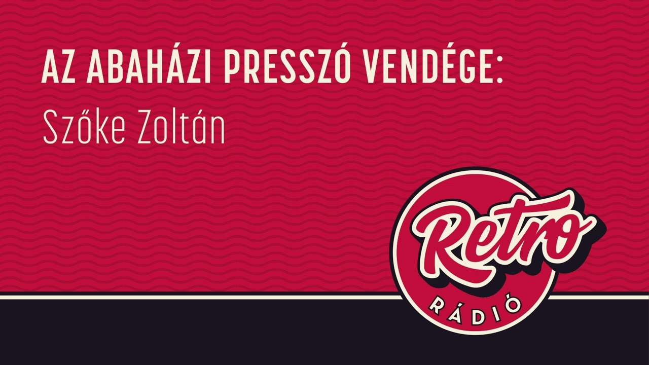 Abaházi Presszó - Szőke Zoltán | Retro Rádió