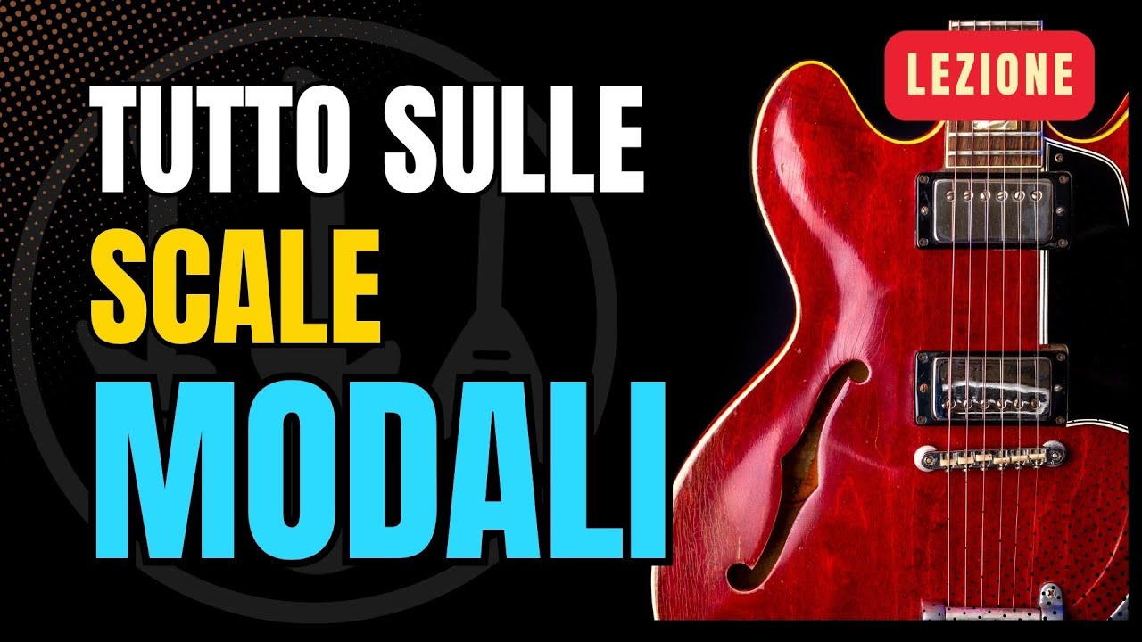 LEZIONE - Scale modali sulla chitarra: tutto quello che devi sapere sui modi musicali