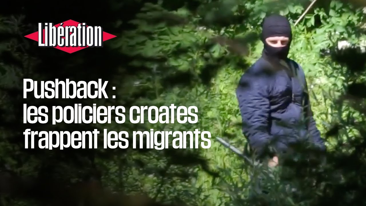 Pushback : les policiers croates frappent les migrants à la frontière entre Bosnie et Croatie
