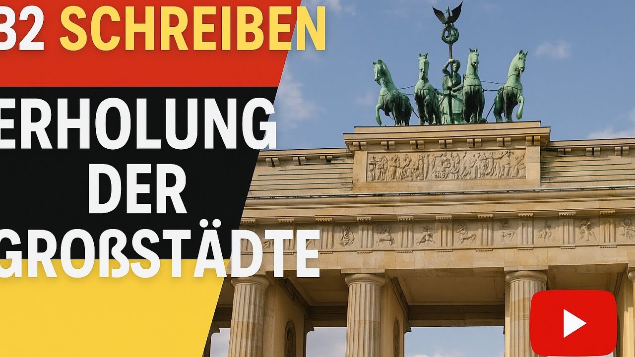 B2 Schreiben | Erholung Der Großstädte | Goethe Zertifikat B2