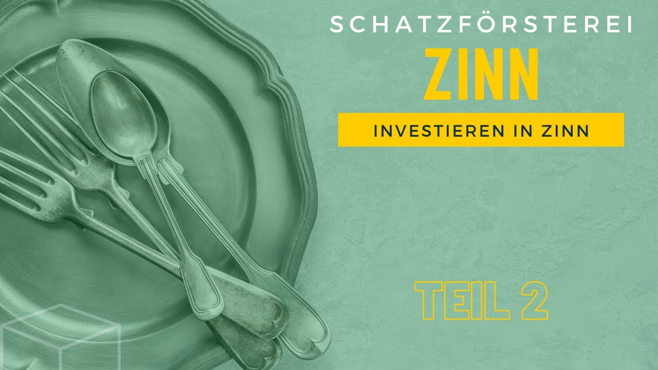 Die Schatzförsterei: Investitionen in Zinn - Teil 2: Zinn erkennen und bewerten