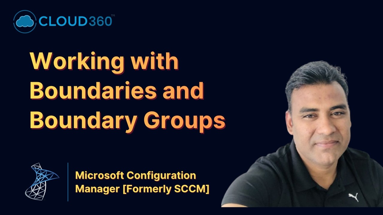 Boundaries and Boundary Groups in Microsoft Configuration Manager (SCCM) | Full Tutorial