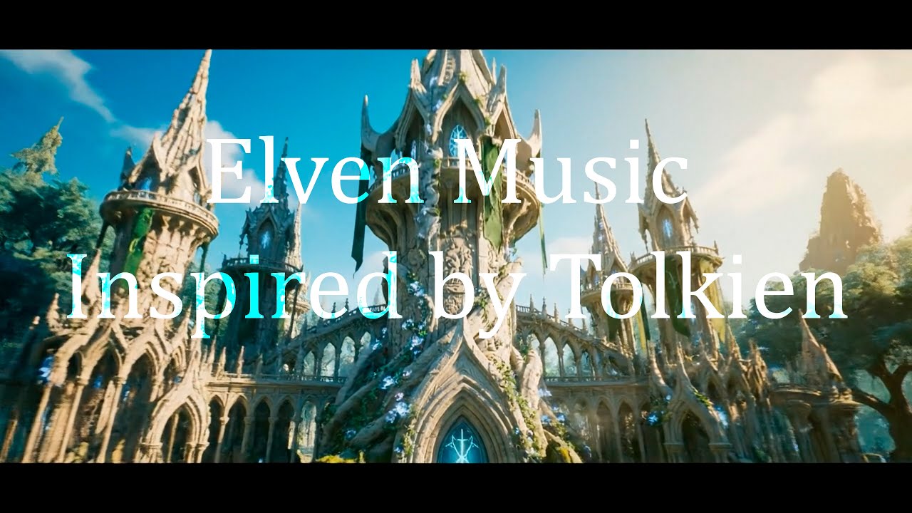 Elven Music to Connect with Your Soul