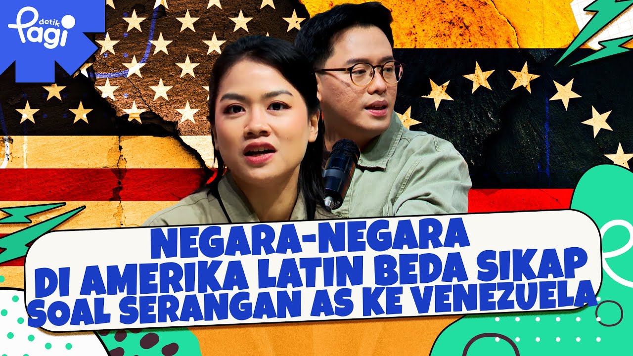 🔴 [LIVE] - detikPagi: Negara-negara di Amerika Latin Beda Sikap Soal Serangan AS ke Venezuela
