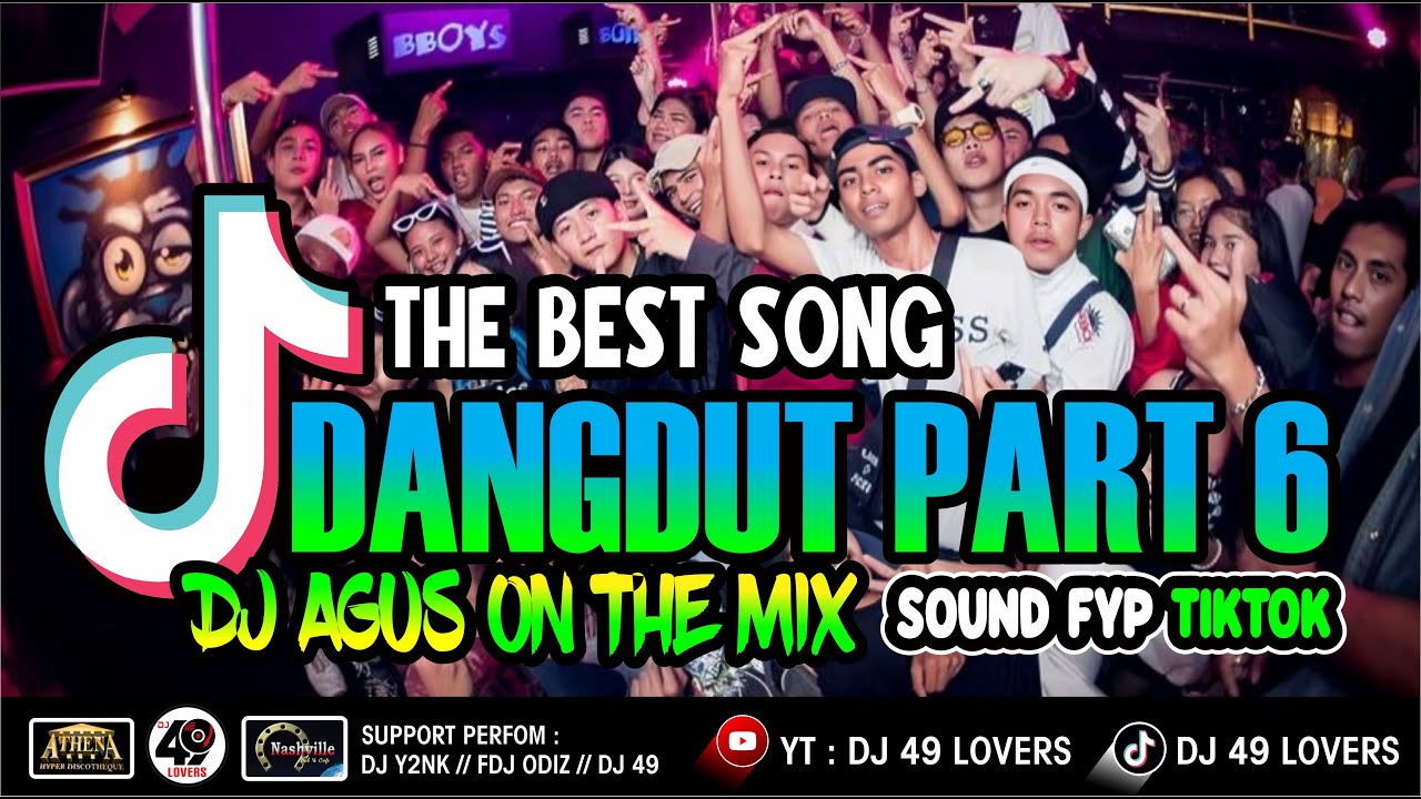 DJ AGUS TERBARU LAGU DANGDUT PART 6 SOUND FYP TIKTOK