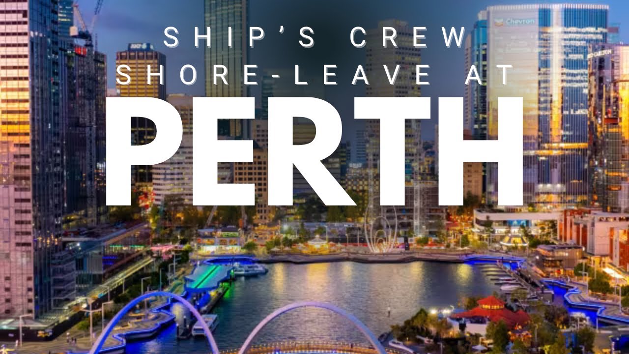 Tanker Ship Crew shore leave @ Perth, Australia