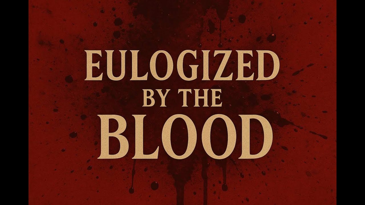 Eulogized by the Blood | Whispers from Heaven