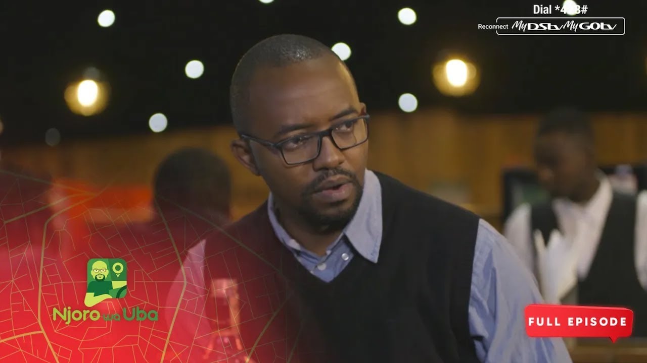 Episode 9: Money is tight to mention – Njoro wa Uba | S1 | EP 9 | Full Episode | Maisha Magic East