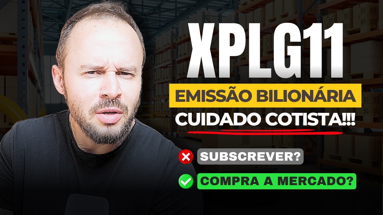 ALERTA XPLG11: A verdade sobre a nova emissão bilionária! (Vale a pena?)