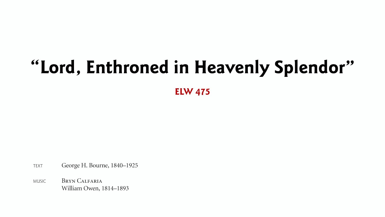 Lord, Enthroned in Heavenly Splendor, ELW 475